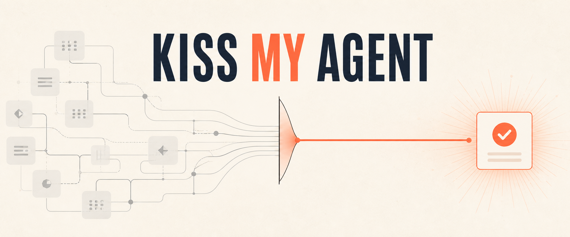 KISS My Agent 主视觉：复杂的 Agent 路径汇聚为一个清晰结果